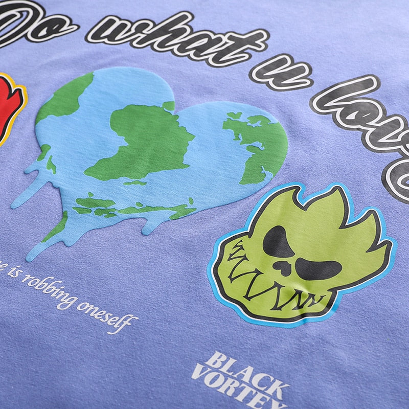 "What You Love" Unisex Men Women Streetwear Graphic T-Shirt Daulet Apparel